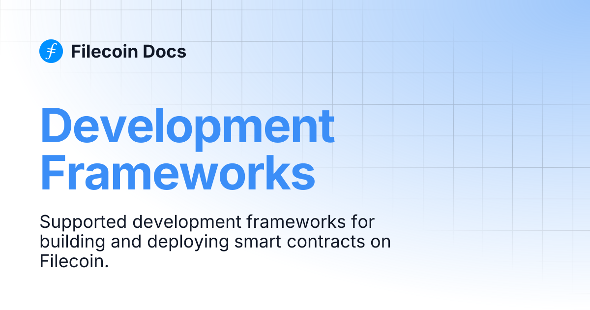 Development Frameworks | Filecoin Docs